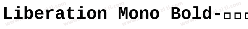 Liberation Mono Bold字体转换